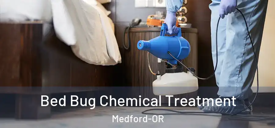  Bed Bug Chemical Treatment Medford-OR
