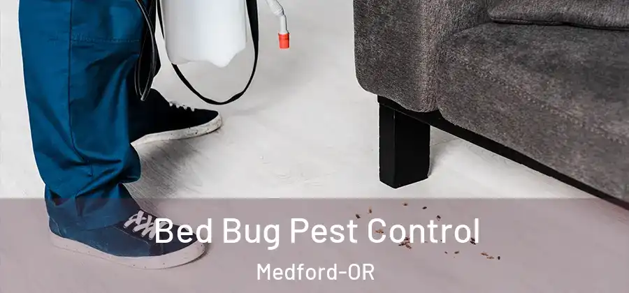 Bed Bug Pest Control Medford-OR