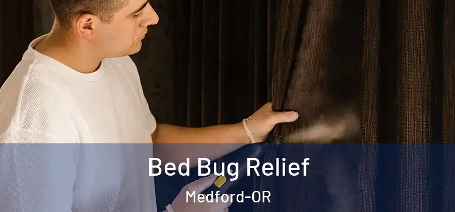 Bed Bug Relief Medford-OR