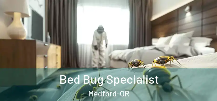 Bed Bug Specialist Medford-OR