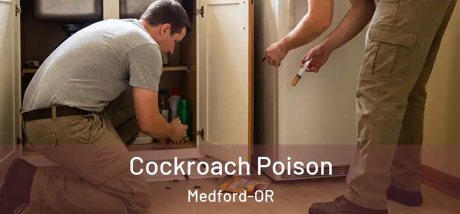 Cockroach Poison Medford-OR