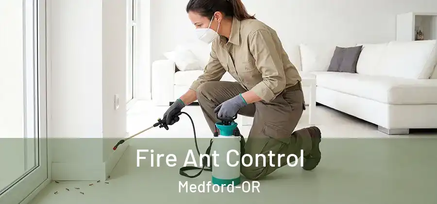 Fire Ant Control Medford-OR