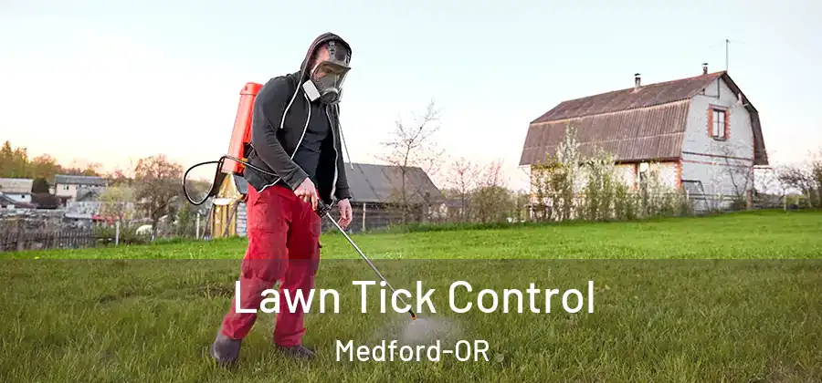 Lawn Tick Control Medford-OR