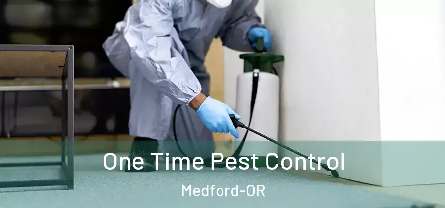 One Time Pest Control Medford-OR