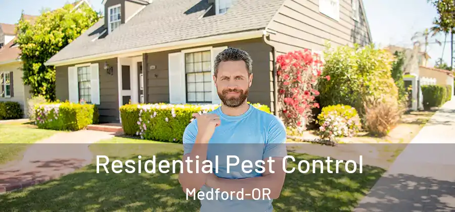 Residential Pest Control Medford-OR