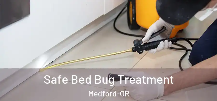 Safe Bed Bug Treatment Medford-OR