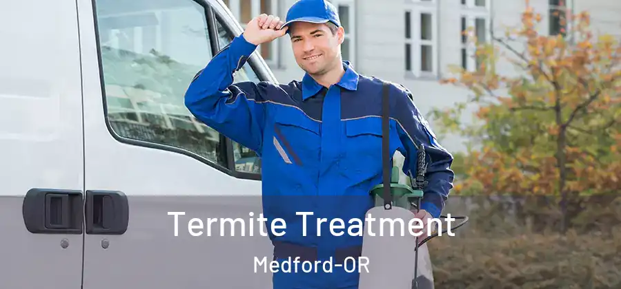 Termite Treatment Medford-OR