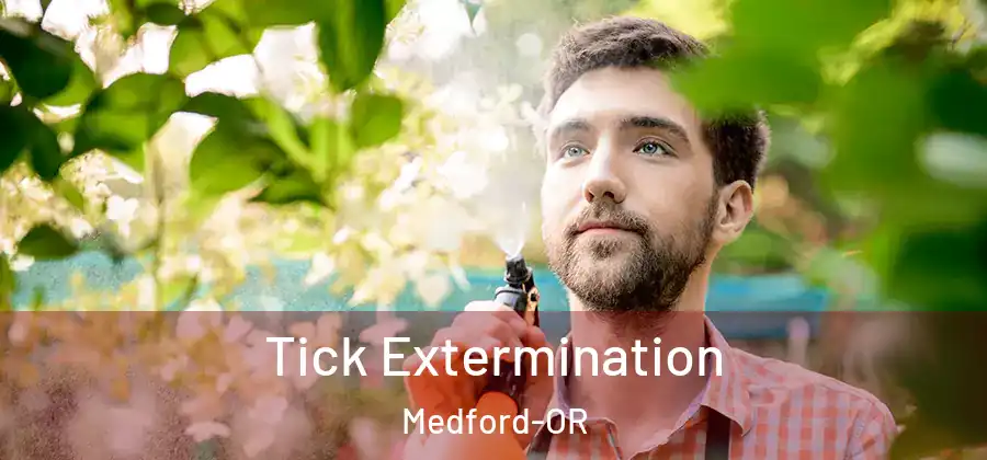 Tick Extermination Medford-OR